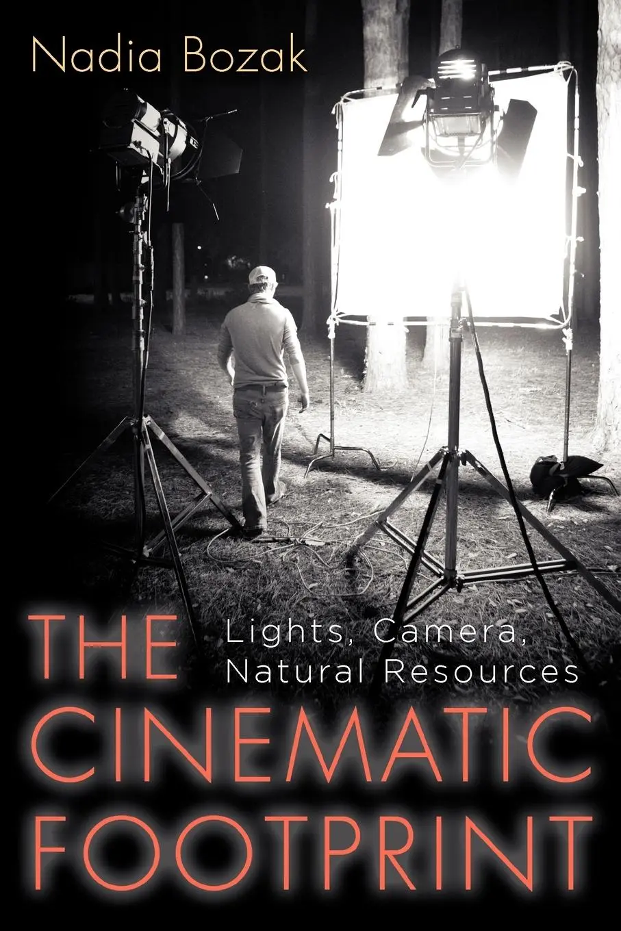 Cover: 9780813551395 | The Cinematic Footprint | Lights, Camera, Natural Resources | Bozak