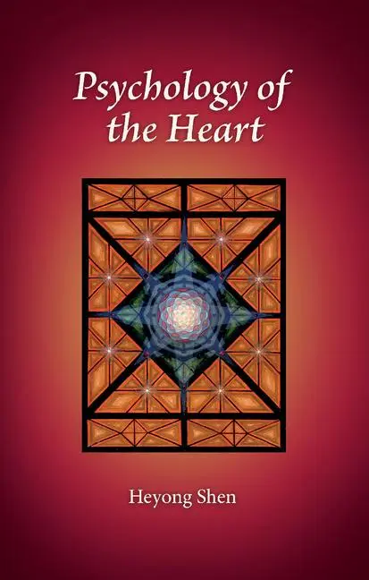Cover: 9781648431395 | Psychology of the Heart | Volume 21 | Heyong Shen | Buch | Englisch
