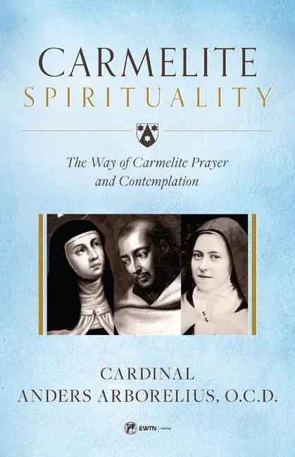 Cover: 9781682781395 | Carmelite Spirituality | The Way of Carmelite Prayer and Contemplation