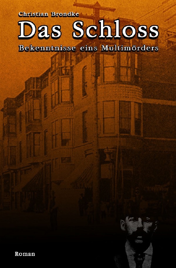 Cover: 9783754161395 | Das Schloss | Bekenntnisse eines Multimörders | Christian Brondke