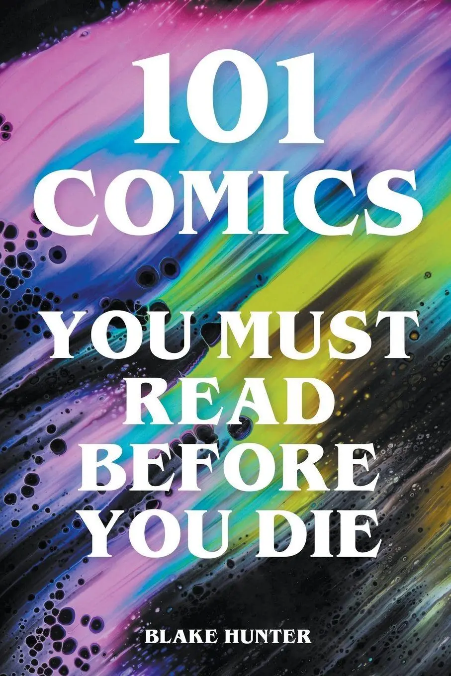 Cover: 9798223911395 | 101 Comics You Must Read Before You Die | Blake Hunter | Taschenbuch