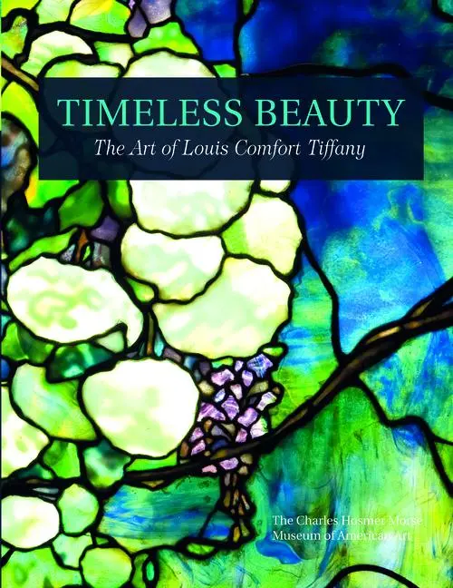 Cover: 9780764351495 | Timeless Beauty | The Art of Louis Comfort Tiffany | Morse Museum
