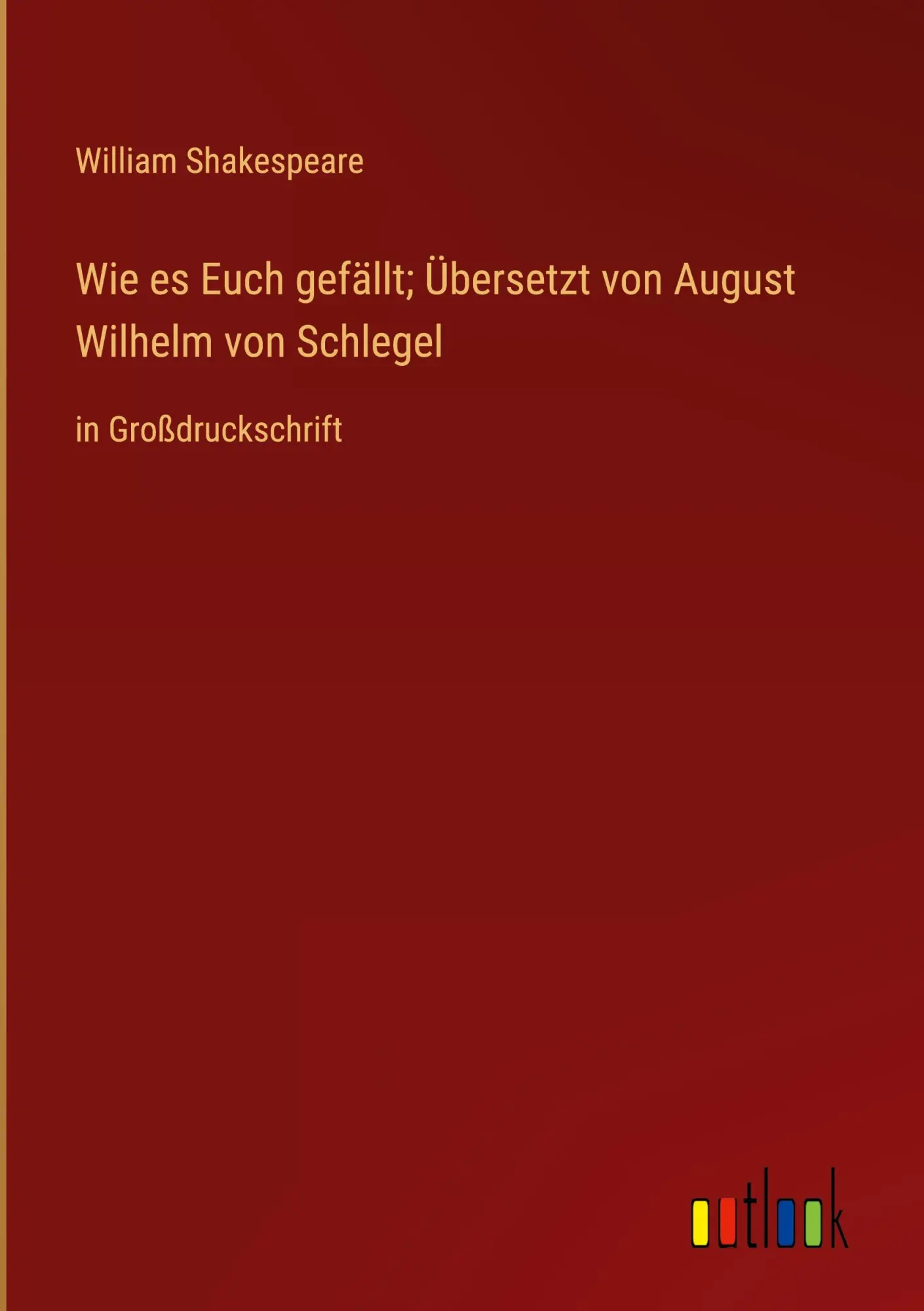 Cover: 9783368361495 | Wie es Euch gefällt; Übersetzt von August Wilhelm von Schlegel | Buch