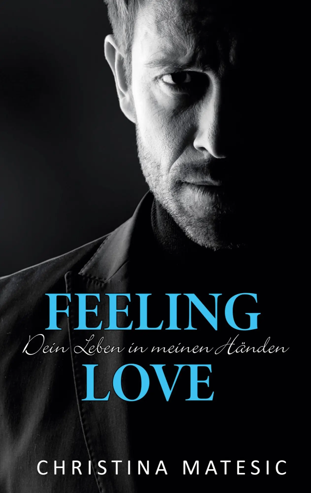 Cover: 9783752621495 | Feeling Love - Dein Leben in meinen Händen | Kayne &amp; Belle 1 | Matesic
