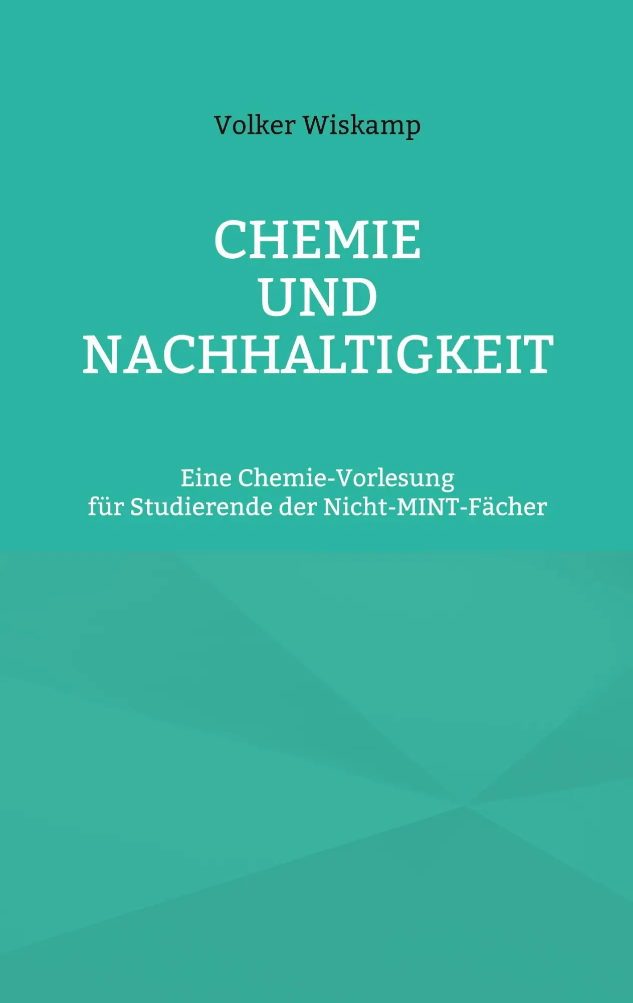 Cover: 9783756201495 | Chemie und Nachhaltigkeit | Volker Wiskamp | Taschenbuch | Paperback