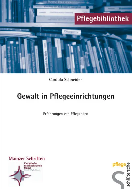 Cover: 9783899931495 | Gewalt in Pflegeeinrichtungen | Erfahrungen von Pflegenden | Schneider
