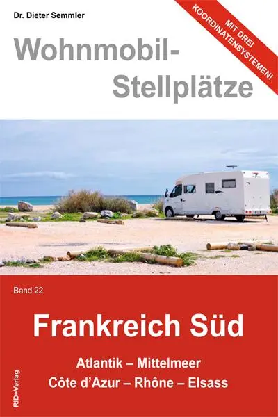 Cover: 9783941951495 | Wohnmobil-Stellplätze 22. Frankreich Süd | Dieter Semmler | Buch