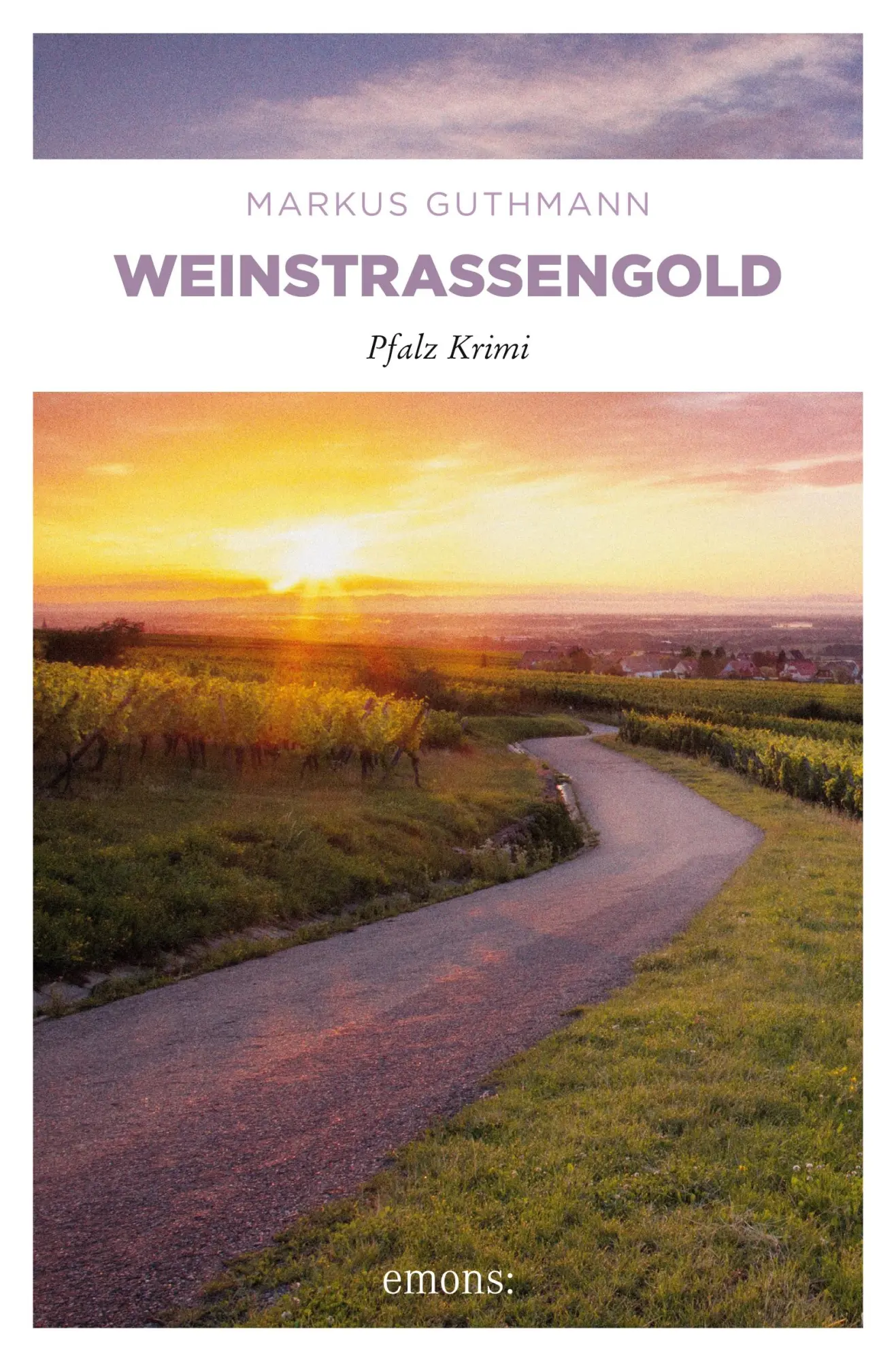 Cover: 9783954511495 | Weinstraßengold | Pfalz Krimi | Markus Guthmann | Taschenbuch | 208 S.