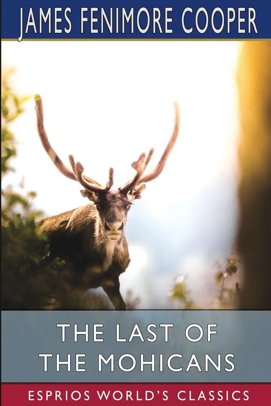 Cover: 9781006341595 | The Last of the Mohicans (Esprios Classics) | A Narrative of 1757