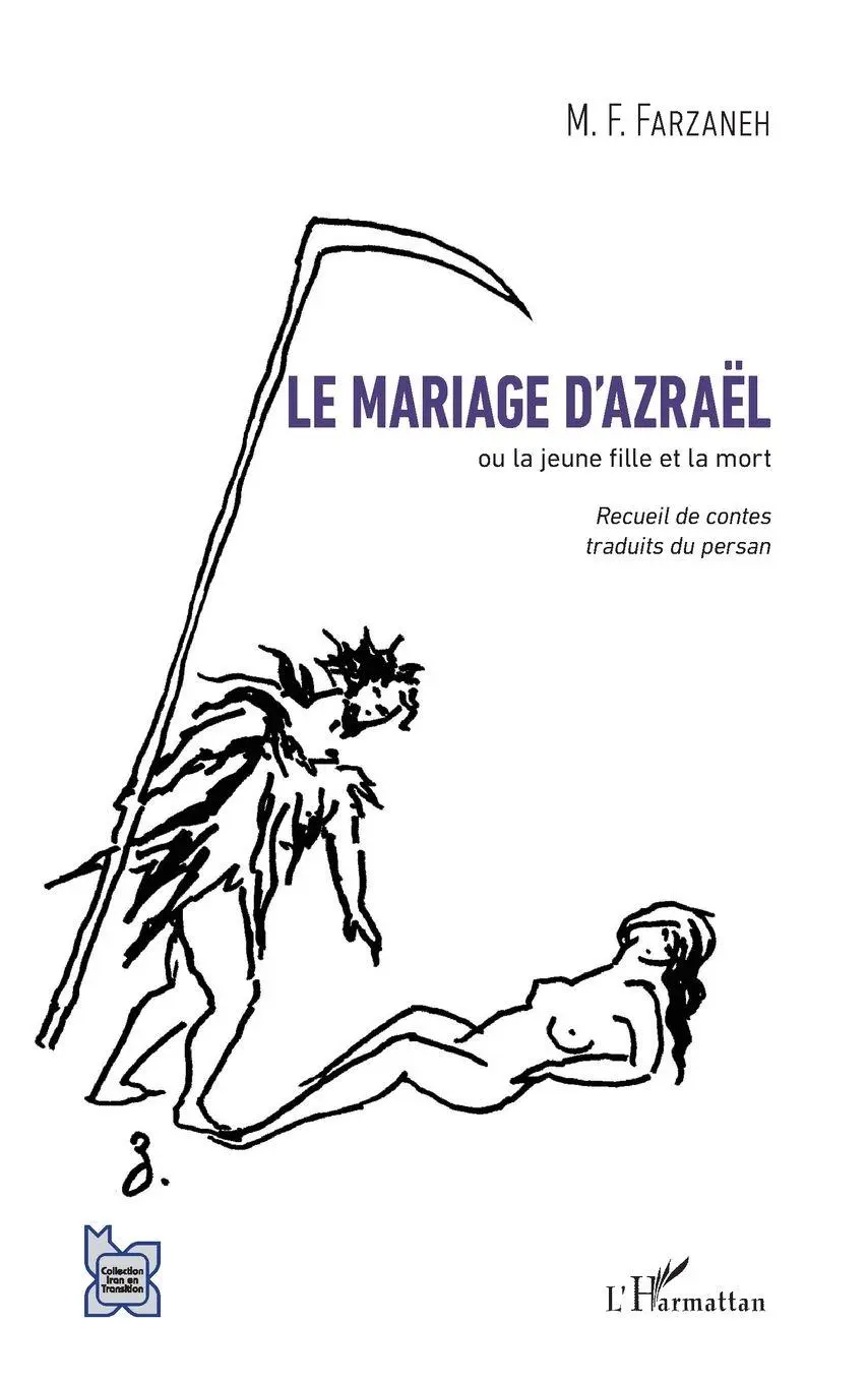 Cover: 9782343151595 | Le mariage d'Azraël | Maxime-Féri Farzaneh | Taschenbuch | 178 S.