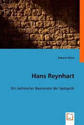 Cover: 9783836481595 | Hans Reynhart | Ein sächsischer Baumeister der Spätgotik | Dittel