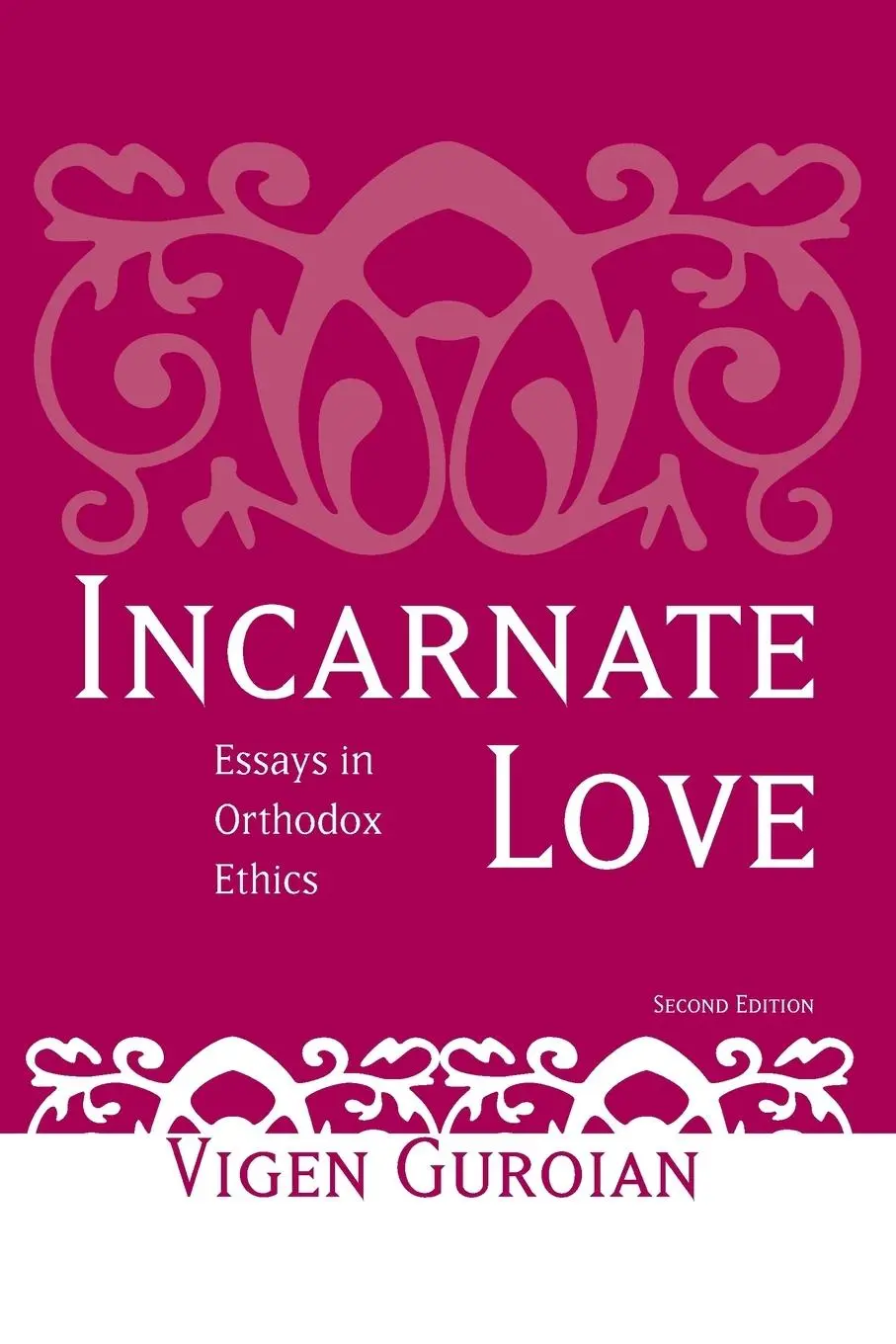 Cover: 9780268031695 | Incarnate Love | Essays in Orthodox Ethics, Second Edition | Guroian