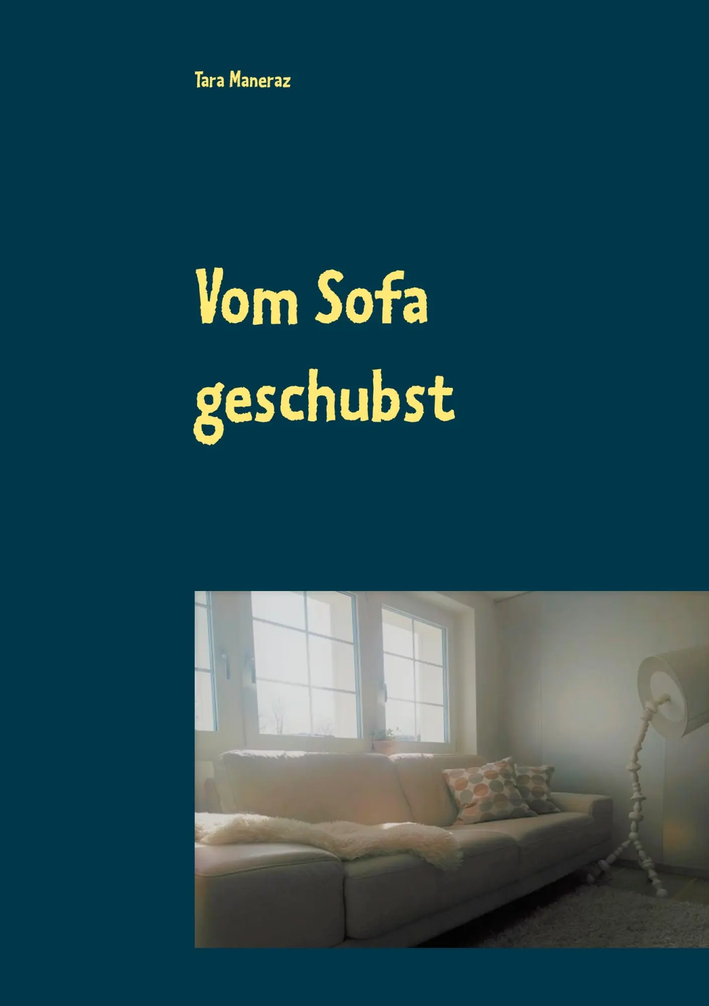 Cover: 9783752841695 | Vom Sofa geschubst | Tara Maneraz | Taschenbuch | 396 S. | Deutsch