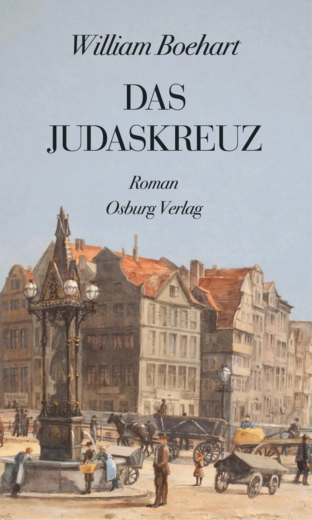 Cover: 9783955101695 | Das Judaskreuz | William Boehart | Buch | 500 S. | Deutsch | 2018