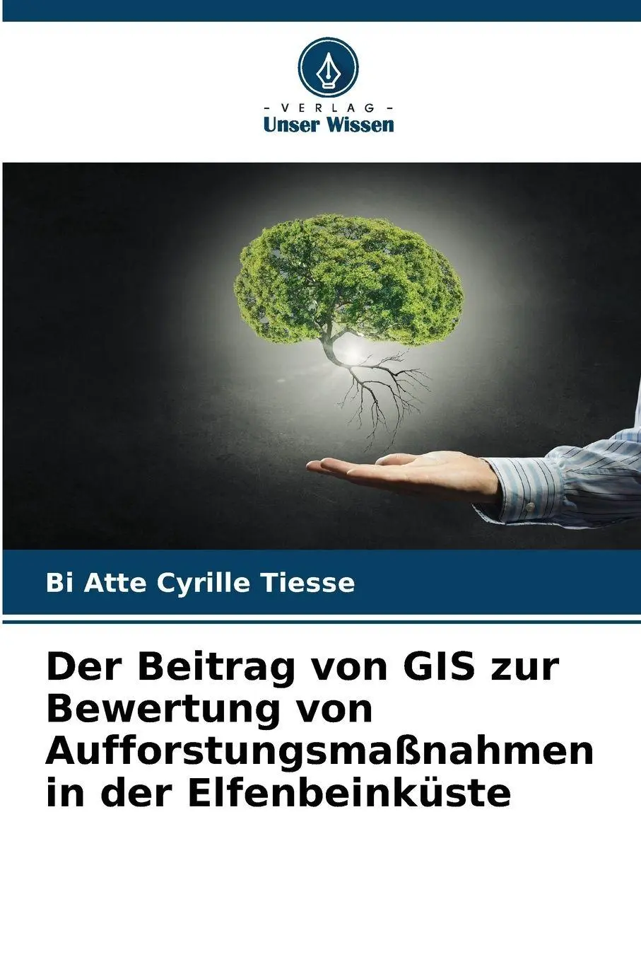 Cover: 9786209881695 | Der Beitrag von GIS zur Bewertung von Aufforstungsmaßnahmen in der...