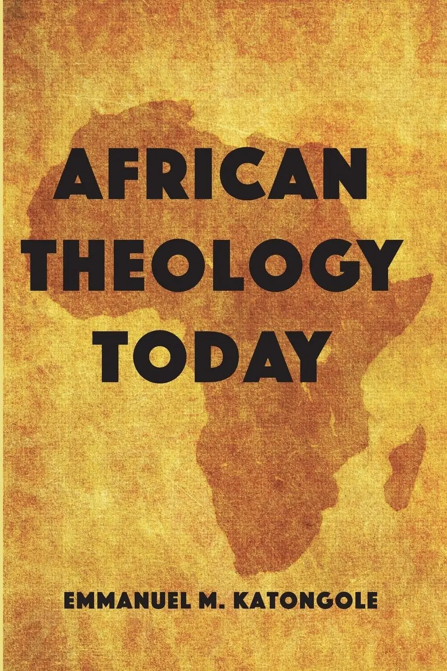Cover: 9781532631795 | African Theology Today | Emmanuel M. Katongole | Taschenbuch | 2017