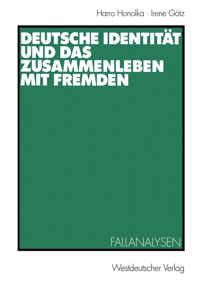 Cover: 9783531131795 | Deutsche Identität und das Zusammenleben mit Fremden | Fallanalysen