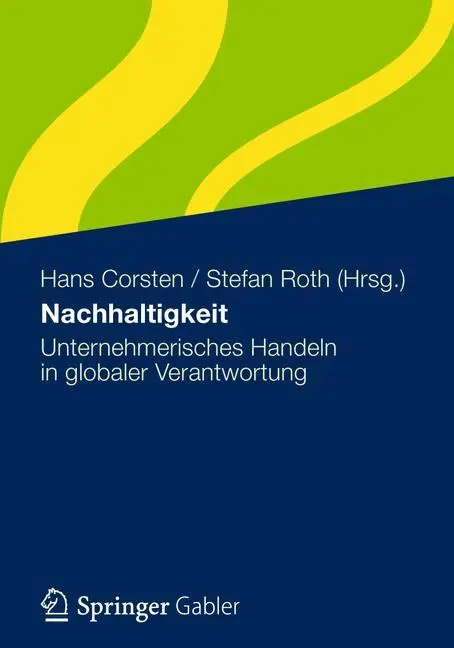Cover: 9783834931795 | Nachhaltigkeit | Unternehmerisches Handeln in globaler Verantwortung
