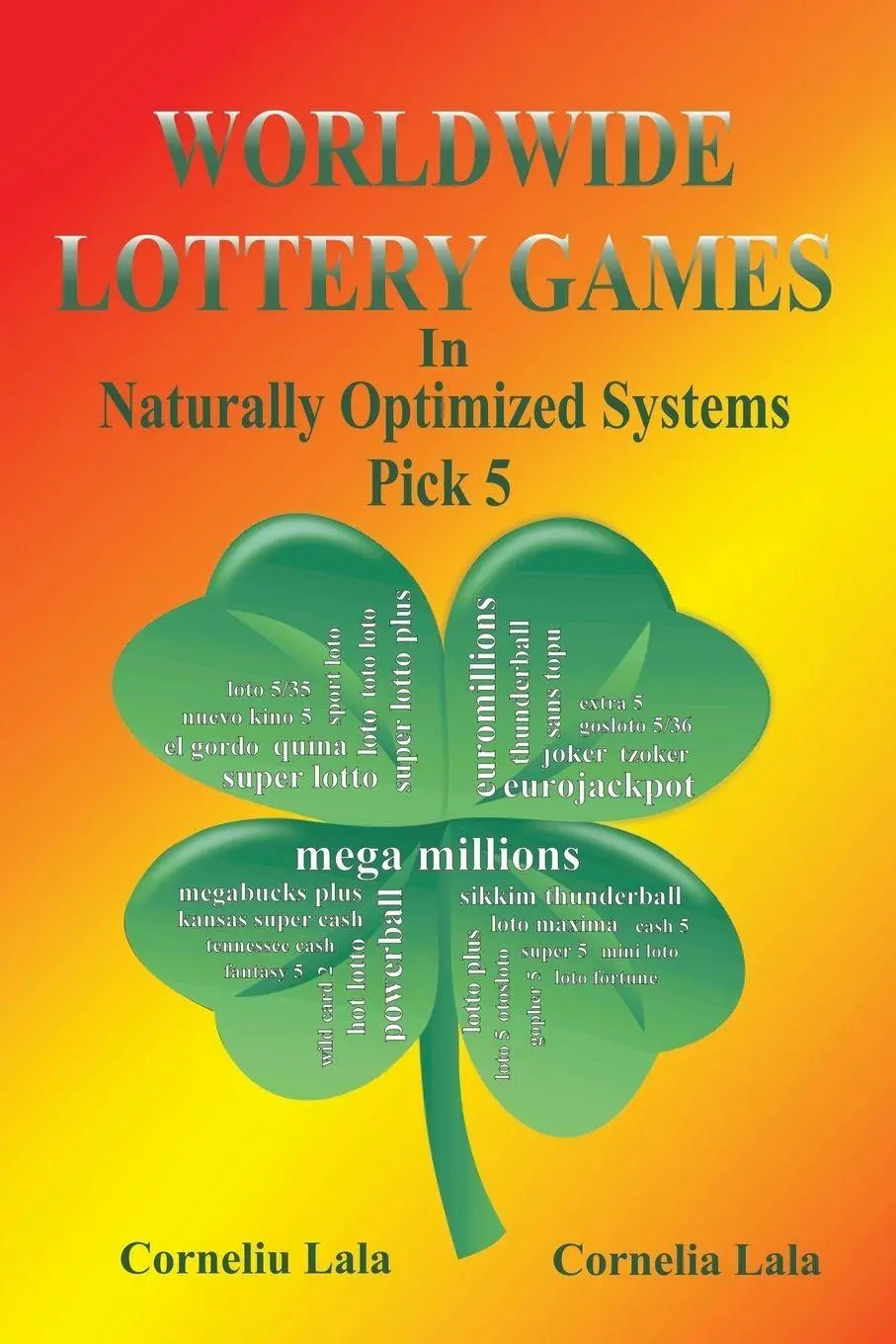 Cover: 9789731991795 | WORLDWIDE LOTTERY GAMES In Naturally Optimized Systems | Pick 5 | Buch