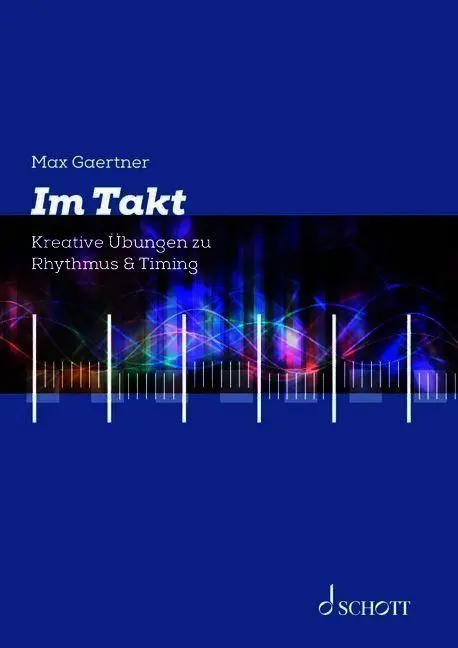 Cover: 9790001221795 | Im Takt | Kreative Übungen zu Rhythmus &amp; Timing | Max Gaertner | 2025