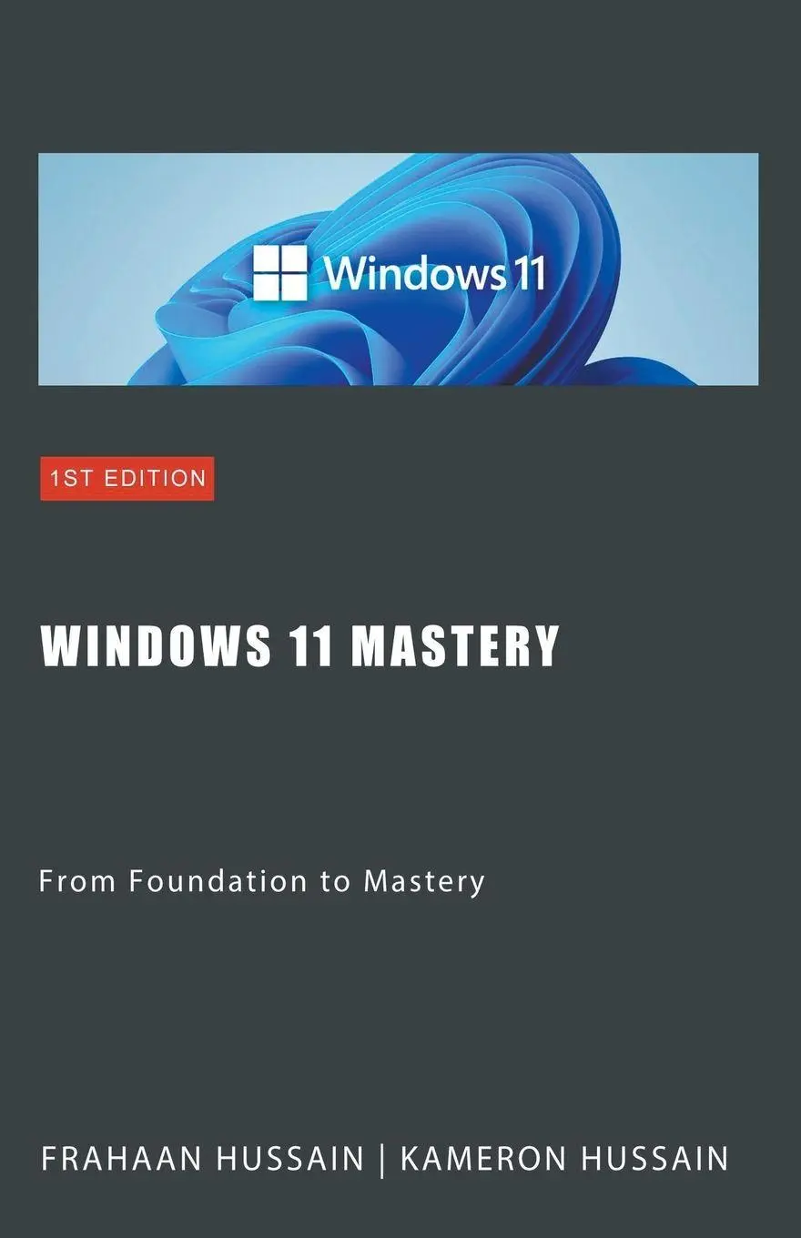 Cover: 9798224651795 | Windows 11 Mastery | From Foundation to Mastery | Hussain (u. a.)