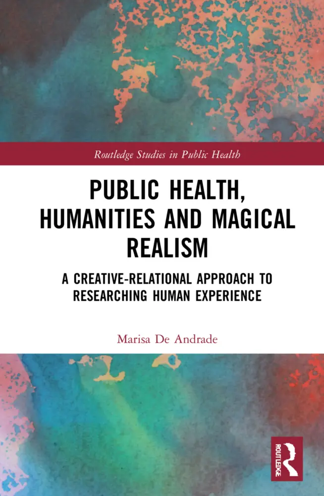 Cover: 9781032051895 | Public Health, Humanities and Magical Realism | Marisa de Andrade