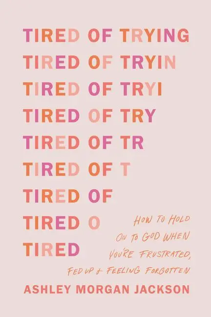 Cover: 9781496471895 | Tired of Trying | Ashley Morgan Jackson | Taschenbuch | Englisch