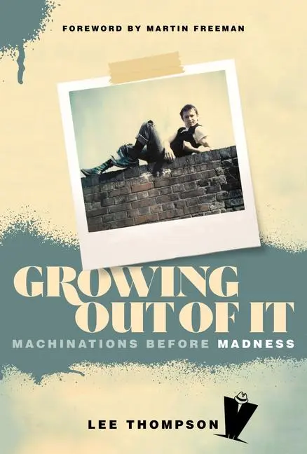 Cover: 9781787601895 | Growing Out Of It | Machinations before Madness | Ian Snowball (u. a.)