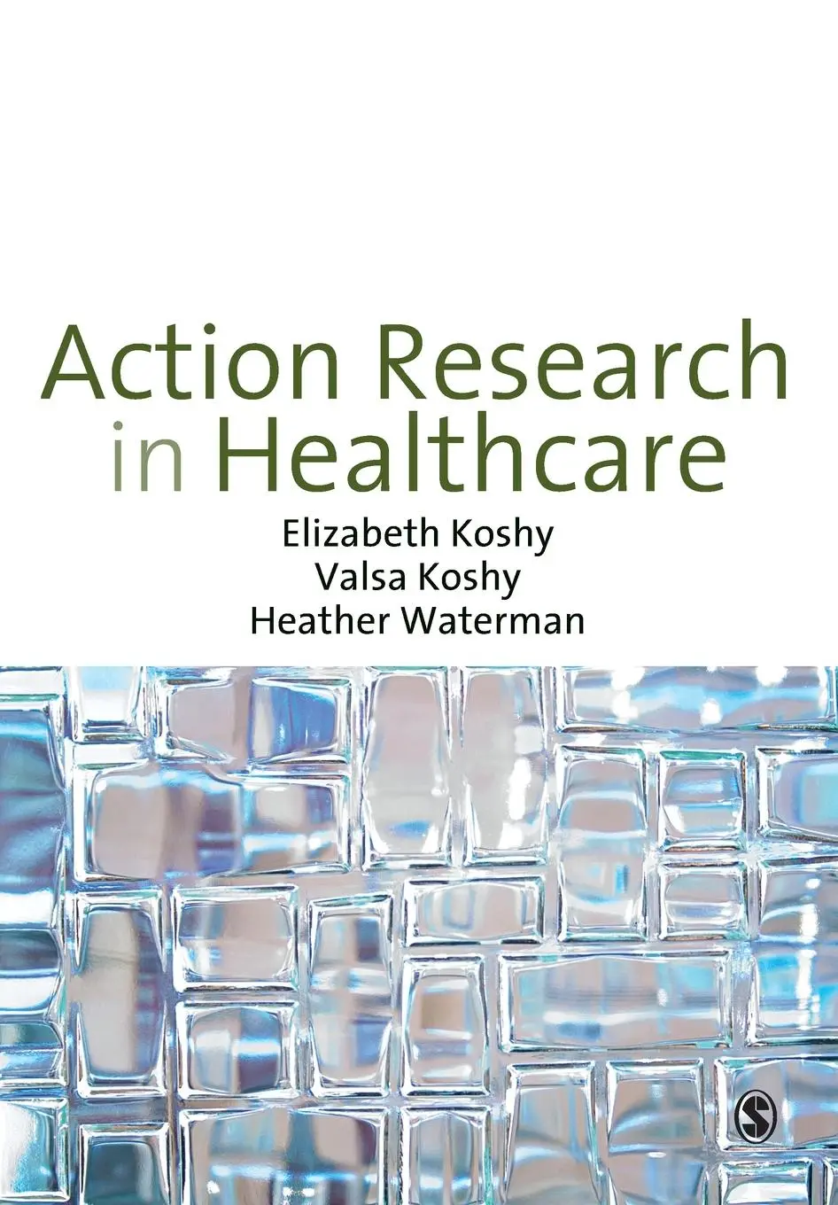 Cover: 9781848601895 | Action Research in Healthcare | Elizabeth Koshy (u. a.) | Taschenbuch