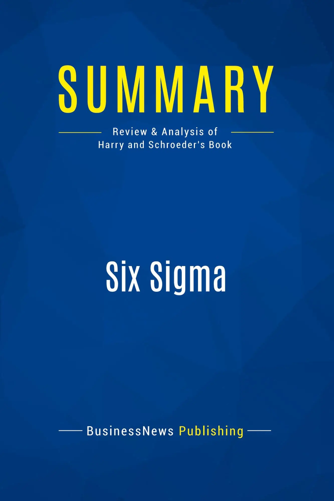 Cover: 9782511041895 | Summary: Six Sigma | Review and Analysis of Harry and Schroeder's Book