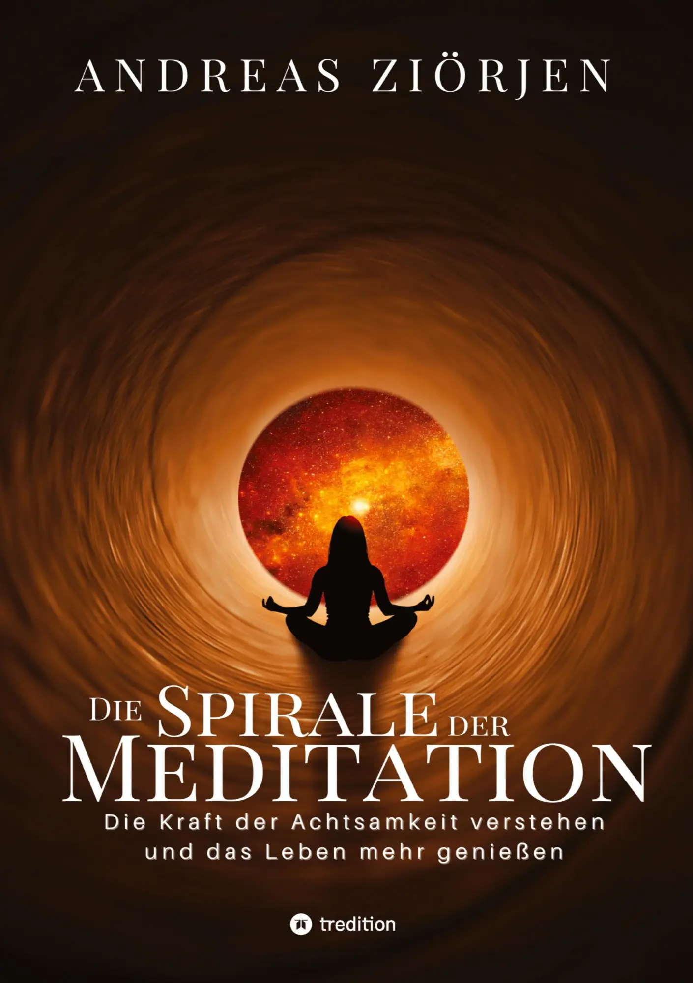 Cover: 9783347841895 | Die Spirale der Meditation - 360 Seiten Einblick in die Erfahrung...