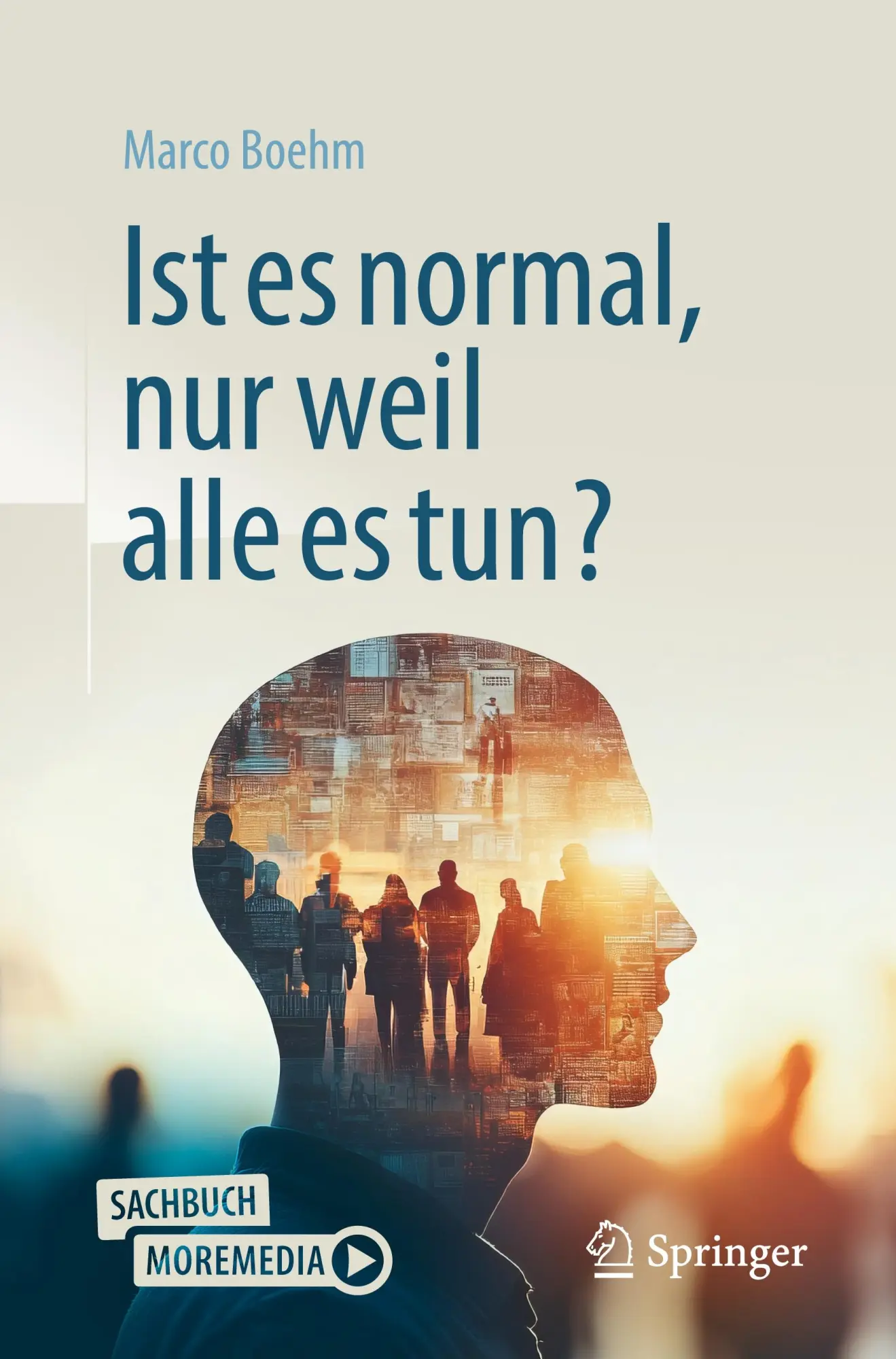 Cover: 9783662731895 | Ist es normal, nur weil alle es tun? | Marco Boehm | Taschenbuch | xii