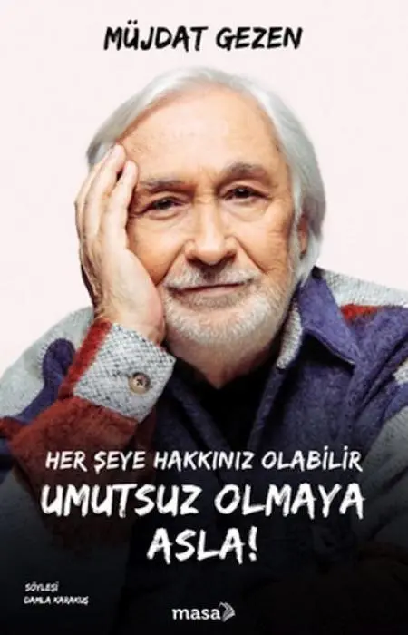 Cover: 9786057301895 | Her Seye Hakkiniz Olabilir Umutsuz Olmaya Asla | Müjdat Gezen | Buch