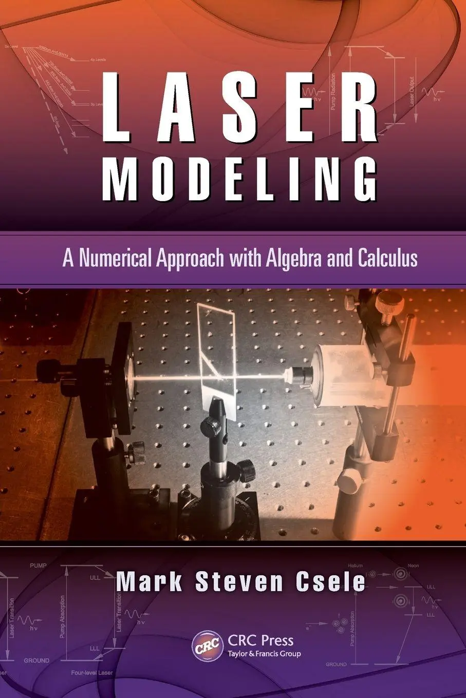 Cover: 9781138071995 | Laser Modeling | A Numerical Approach with Algebra and Calculus | Buch
