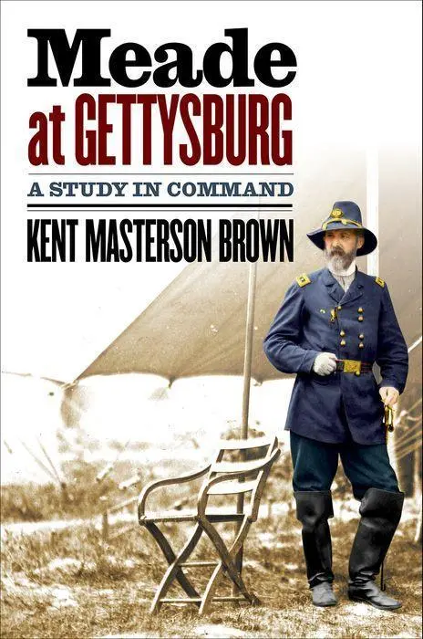Cover: 9781469661995 | Meade at Gettysburg | A Study in Command | Kent Masterson Brown | Buch