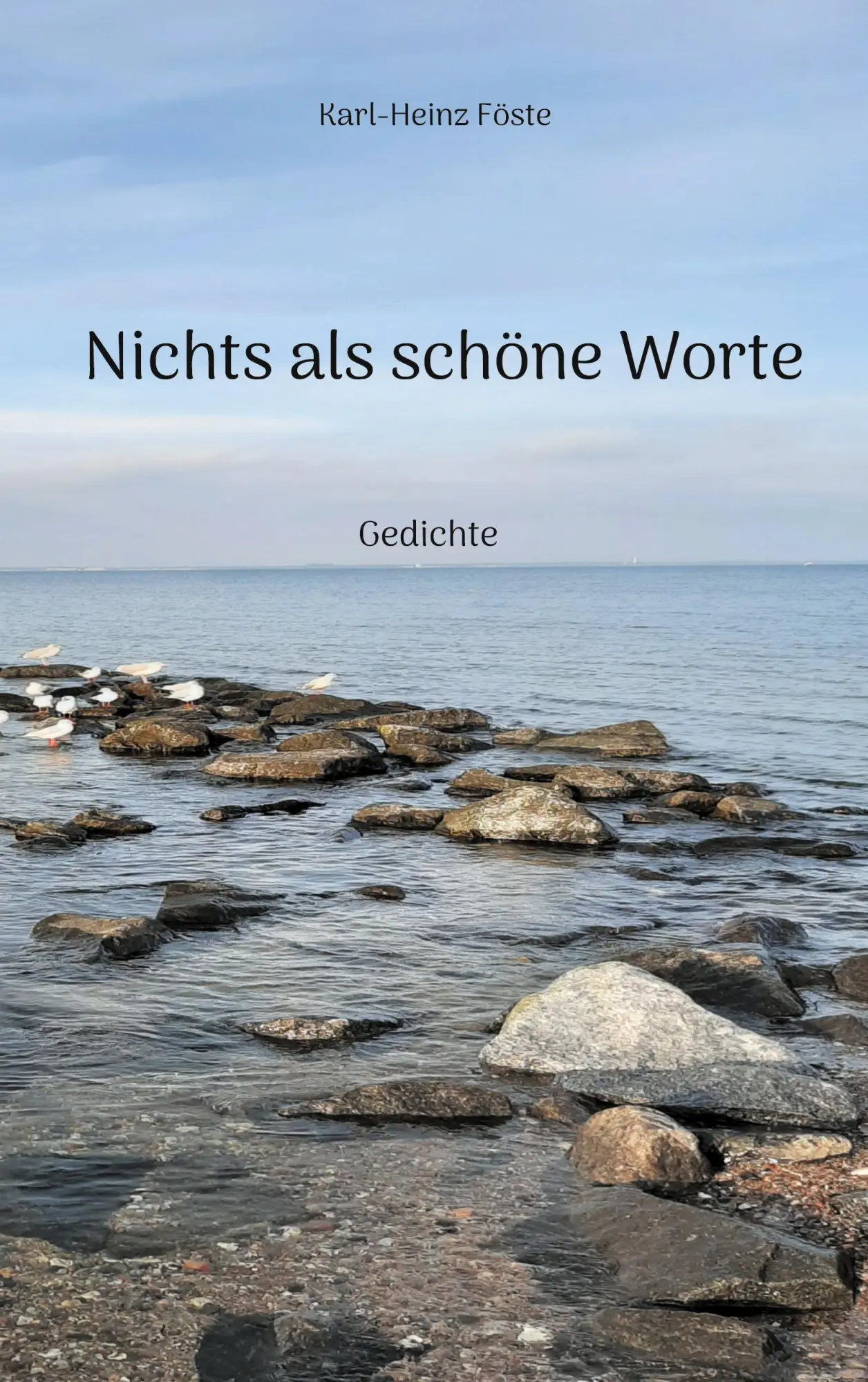 Cover: 9783757861995 | Nichts als schöne Worte | Gedichte | Karl-Heinz Föste | Taschenbuch