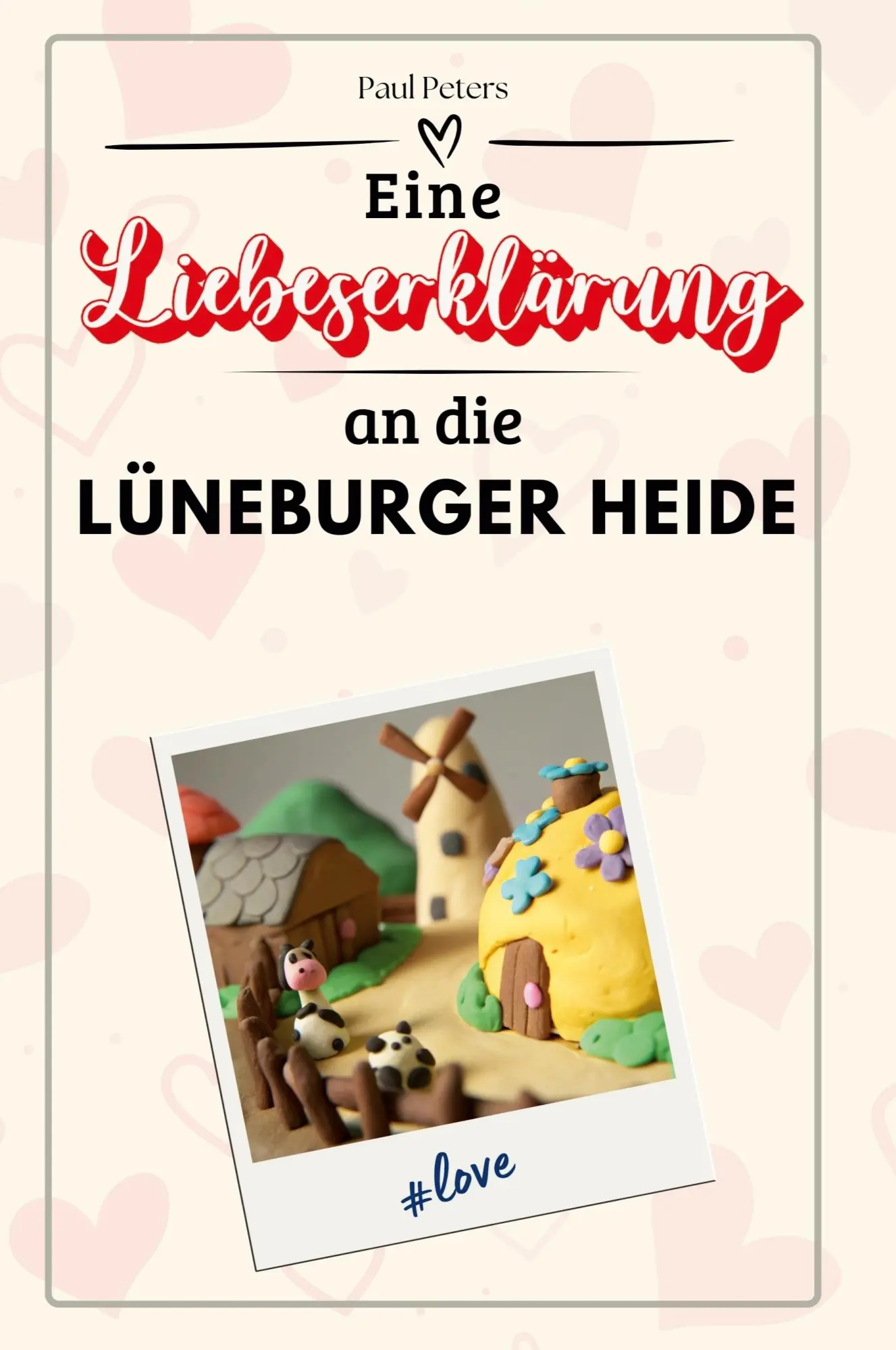 Cover: 9783759151995 | Eine Liebeserklärung an die Lüneburger Heide | Paul Peters | Buch