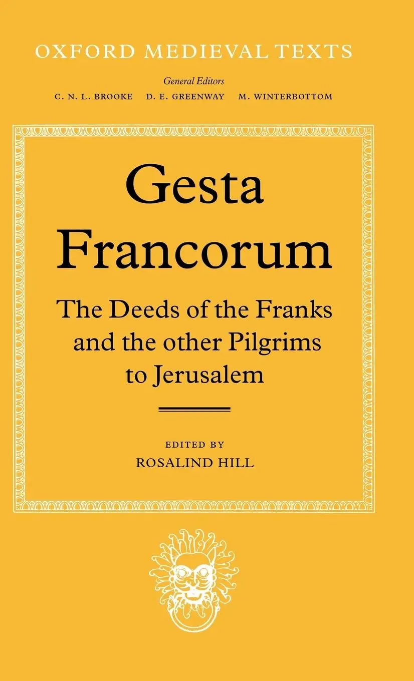Cover: 9780198222095 | Gesta Francorum Et Aliorum Hierosolimitanorum | Rosalind Hill | Buch