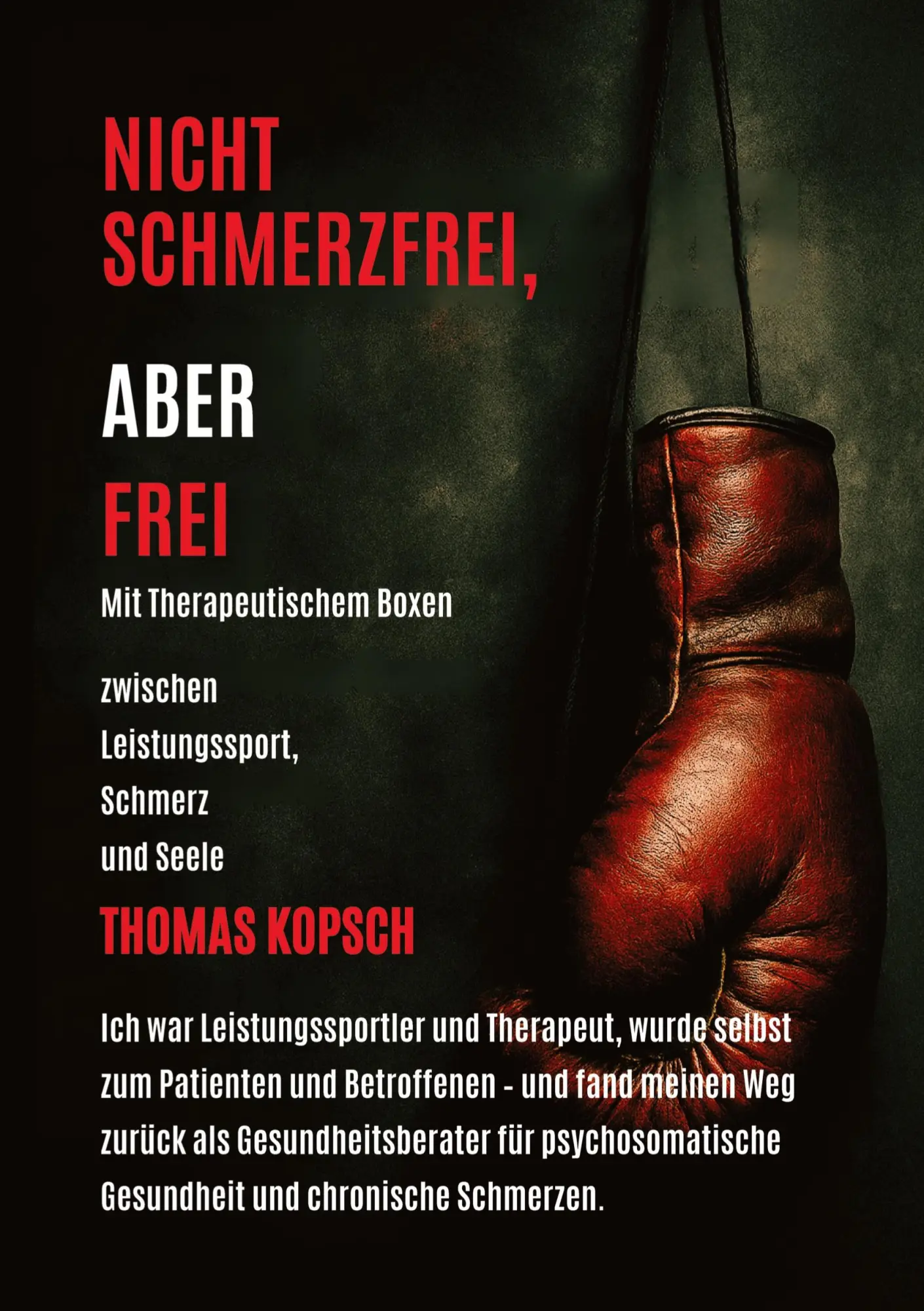 Cover: 9783384662095 | NICHT SCHMERZFREI ABER FREI MIT THERAPEUTISCHEM BOXEN | Thomas Kopsch