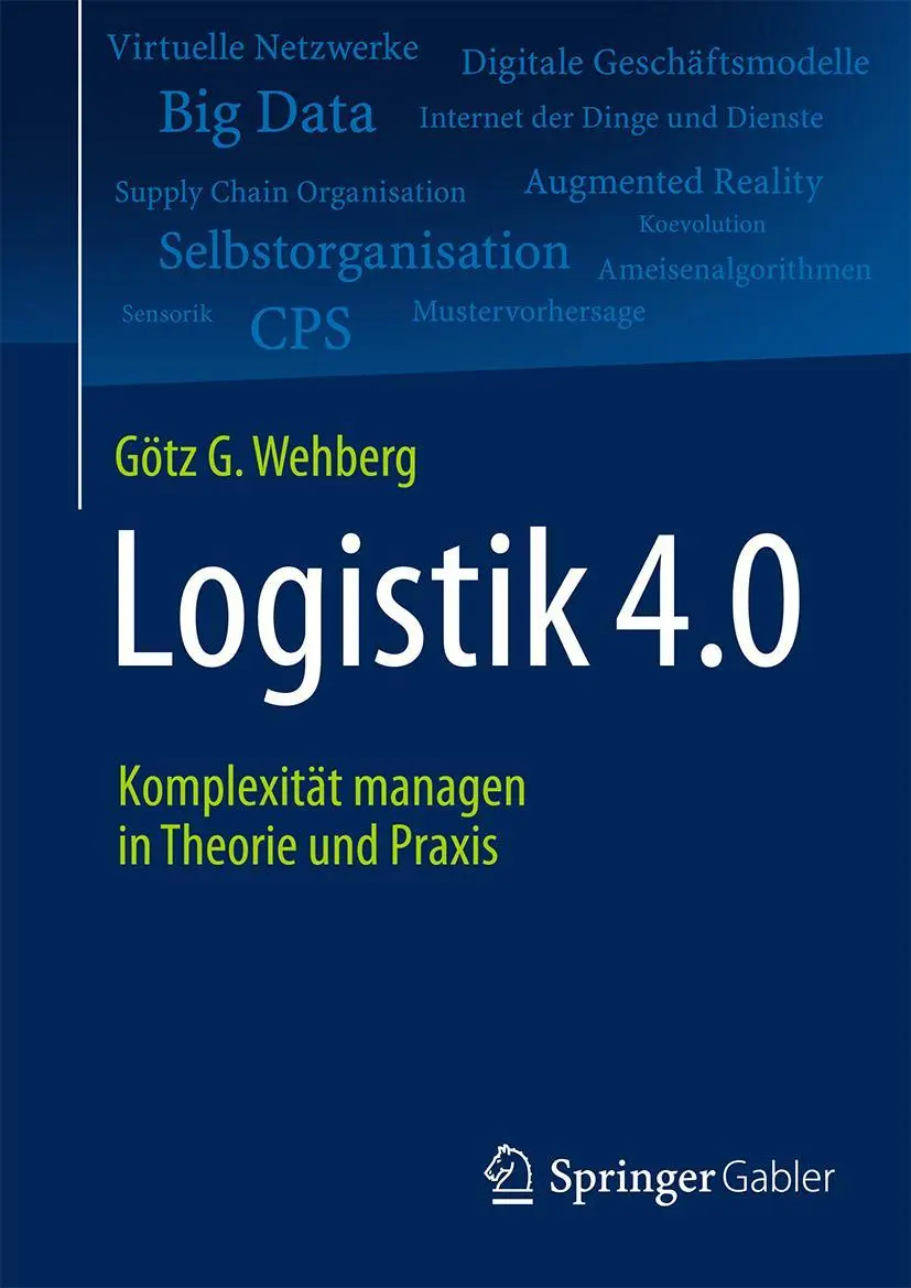 Cover: 9783662472095 | Logistik 4.0 | Komplexität managen in Theorie und Praxis | Wehberg