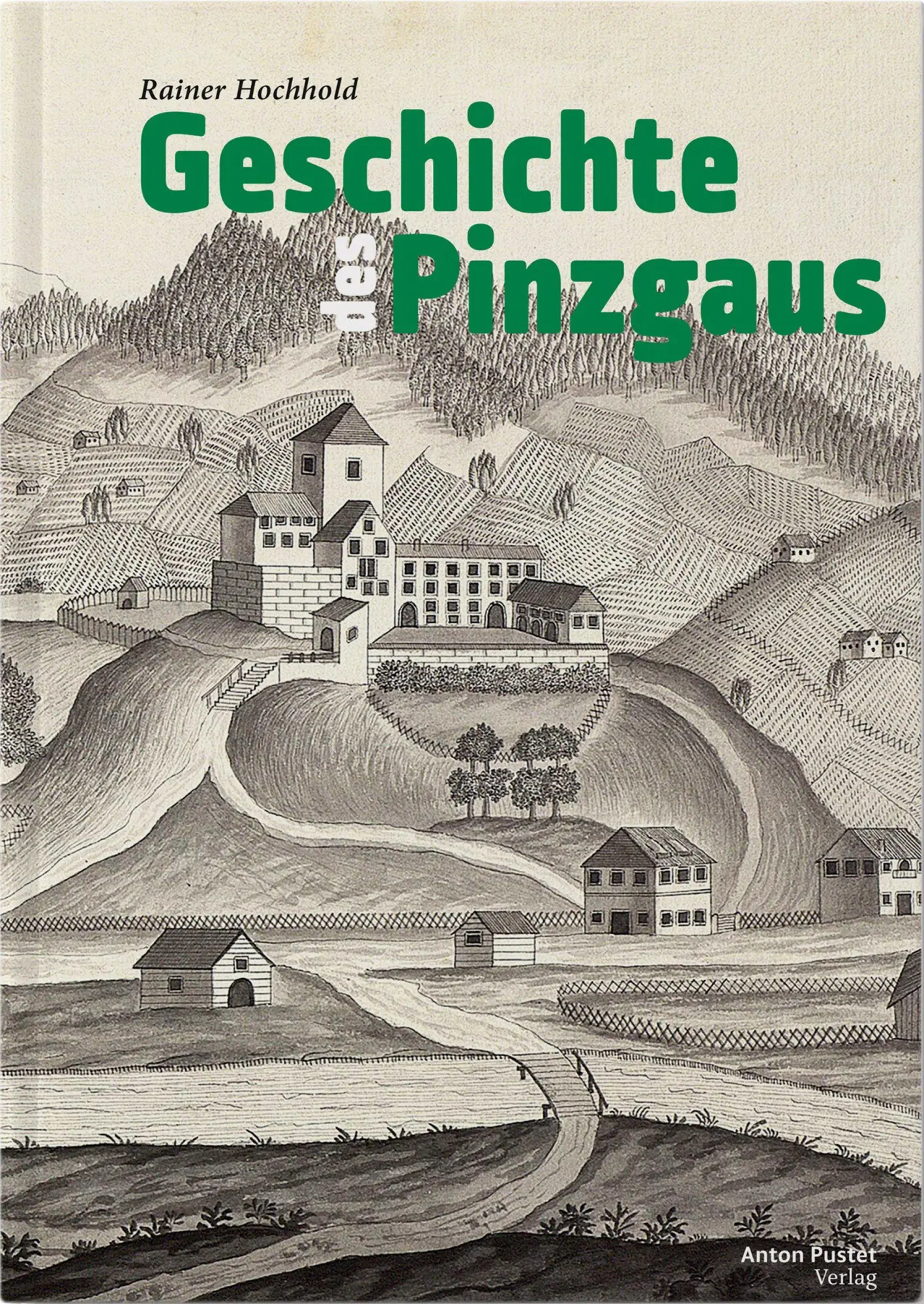 Cover: 9783702512095 | Geschichte des Pinzgaus | Rainer Hochhold | Taschenbuch | 272 S.