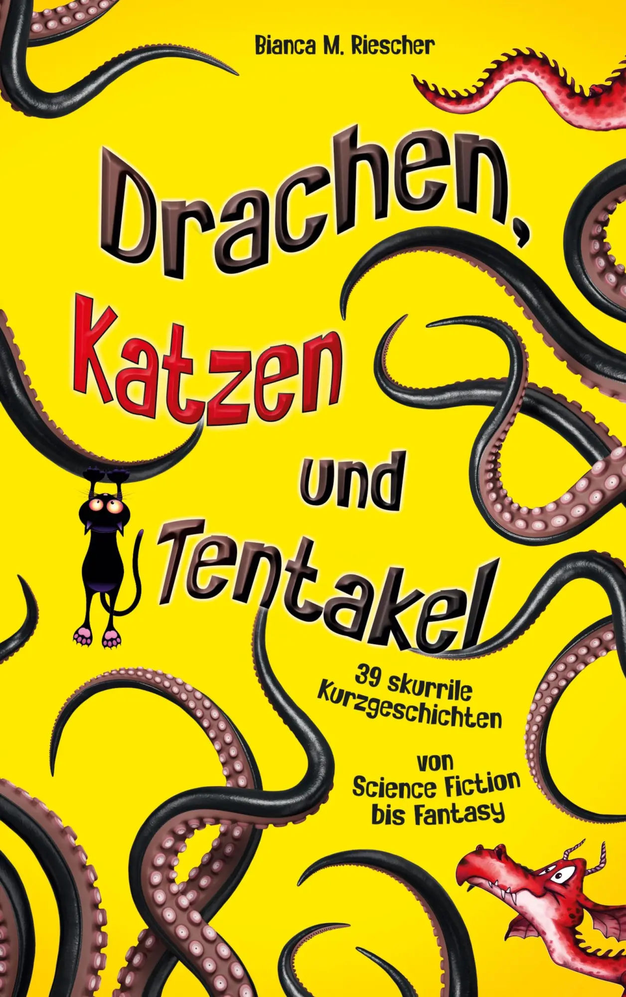 Cover: 9783769322095 | Drachen, Katzen und Tentakel | Bianca M. Riescher | Taschenbuch | 2025