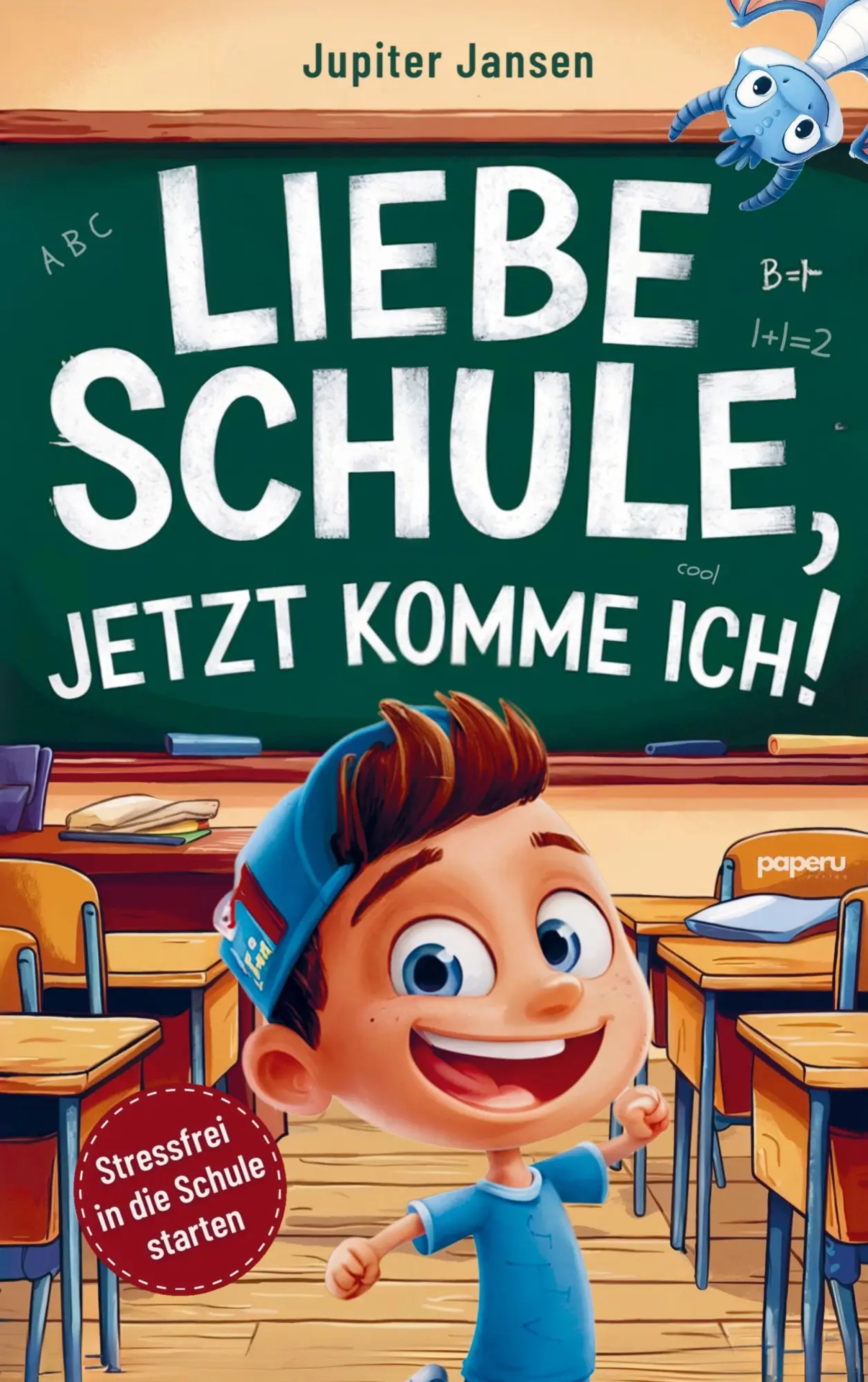 Cover: 9789403792095 | Liebe Schule, jetzt komme ich! Stressfrei in die Schule starten -...