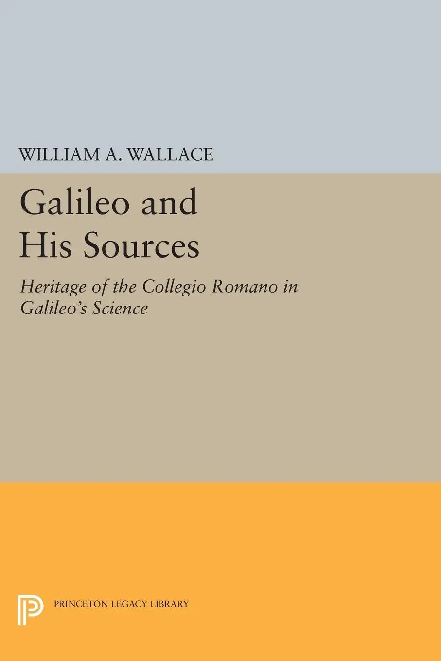Cover: 9780691612195 | Galileo and His Sources | William A. Wallace | Taschenbuch | Englisch