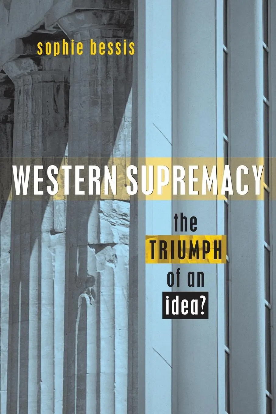 Cover: 9781842772195 | Western Supremacy | Sophie Bessis | Taschenbuch | Englisch | 2003