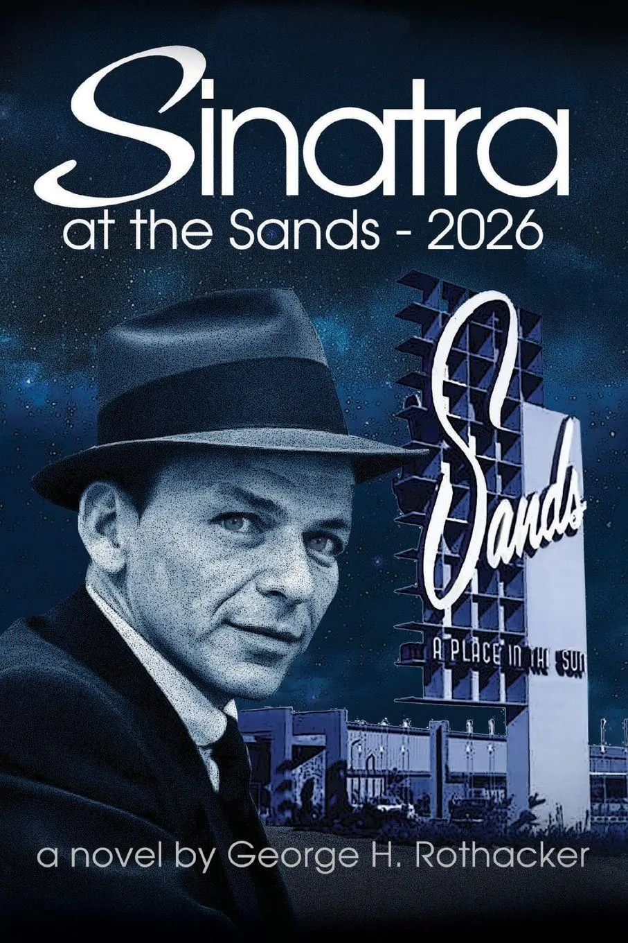 Cover: 9781977272195 | Sinatra at the Sands - 2026 | George H Rothacker | Taschenbuch | 2024