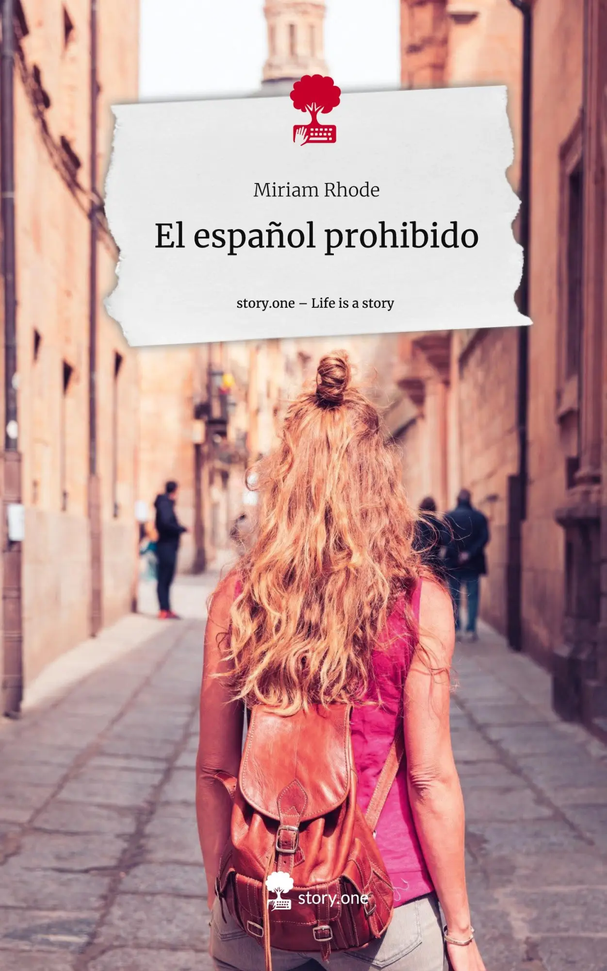 Cover: 9783711582195 | El español prohibido. Life is a Story - story.one | Miriam Rhode
