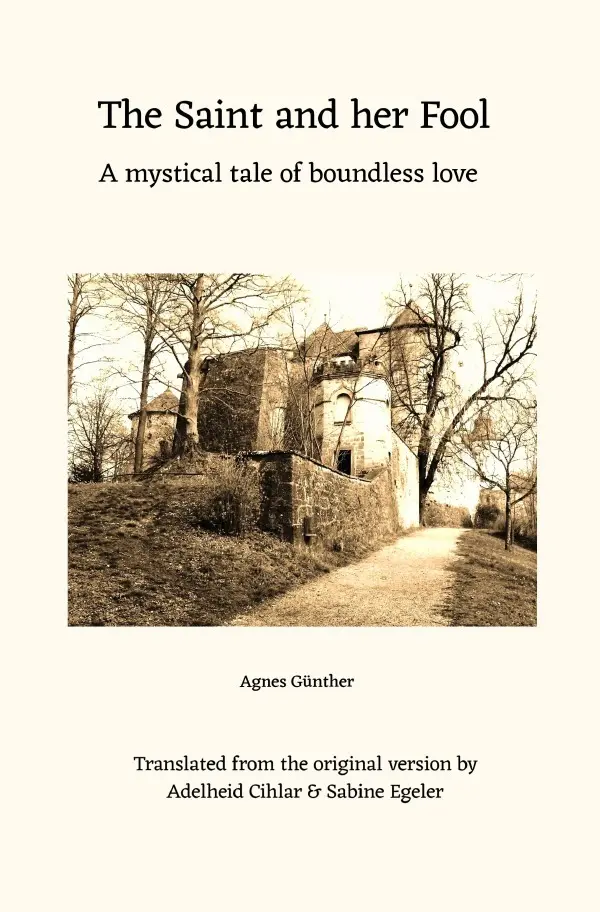 Cover: 9783746782195 | The Saint and her Fool | A mystical tale of boundless love | Egeler