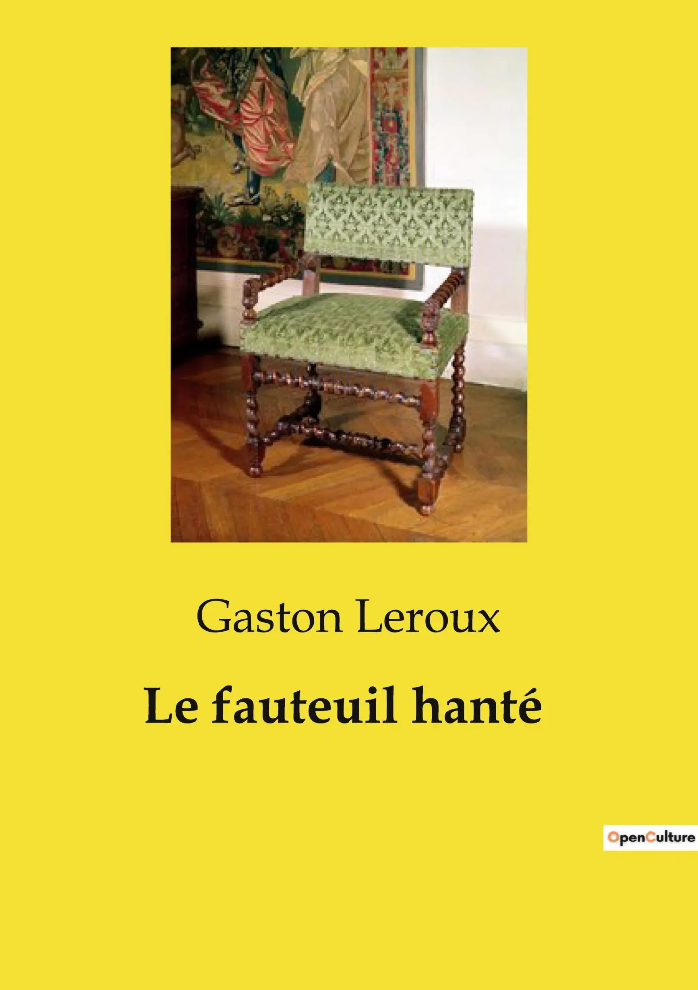Cover: 9791041992195 | Le fauteuil hanté | Gaston Leroux | Taschenbuch | Paperback | 2024