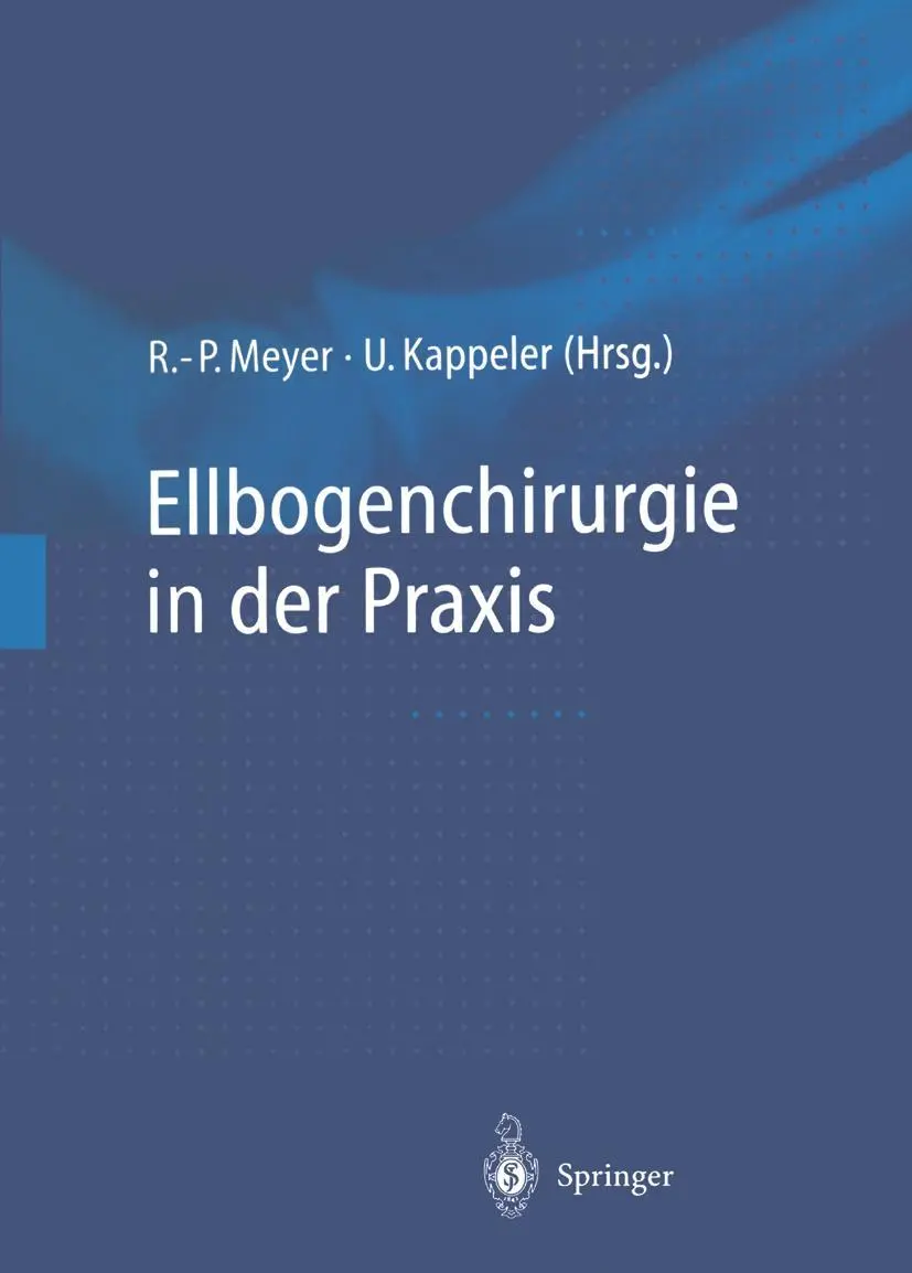 Cover: 9783642722295 | Ellbogenchirurgie in der Praxis | Rainer-Peter Meyer (u. a.) | Buch